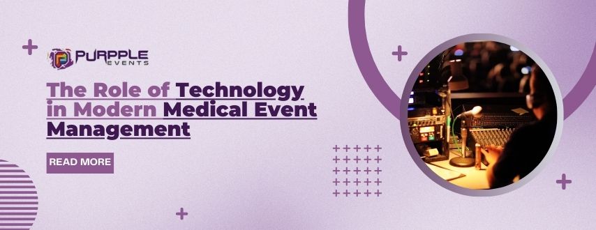 The Role of Technology in Modern Medical Event Management