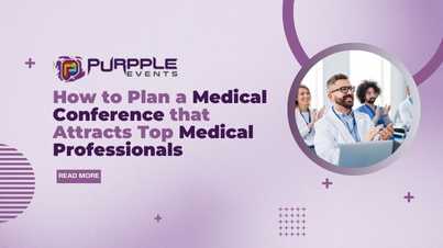 How to Plan a Medical Conference That Attracts Top Healthcare Professionals