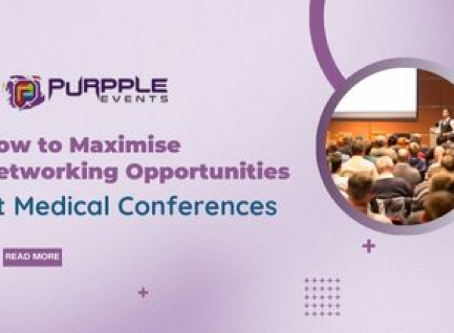 How to Maximise Networking Opportunities at Medical Conferences