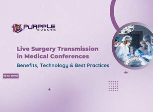Live Surgery Transmission in Medical Conferences: Benefits, Technology & Best Practices