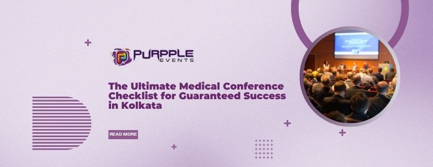 The Ultimate Medical Conference Checklist for Guaranteed Success in Kolkata